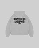 "BRUNETTE IS FOR BOYS BLONDE IS FOR MEN" Hoodie