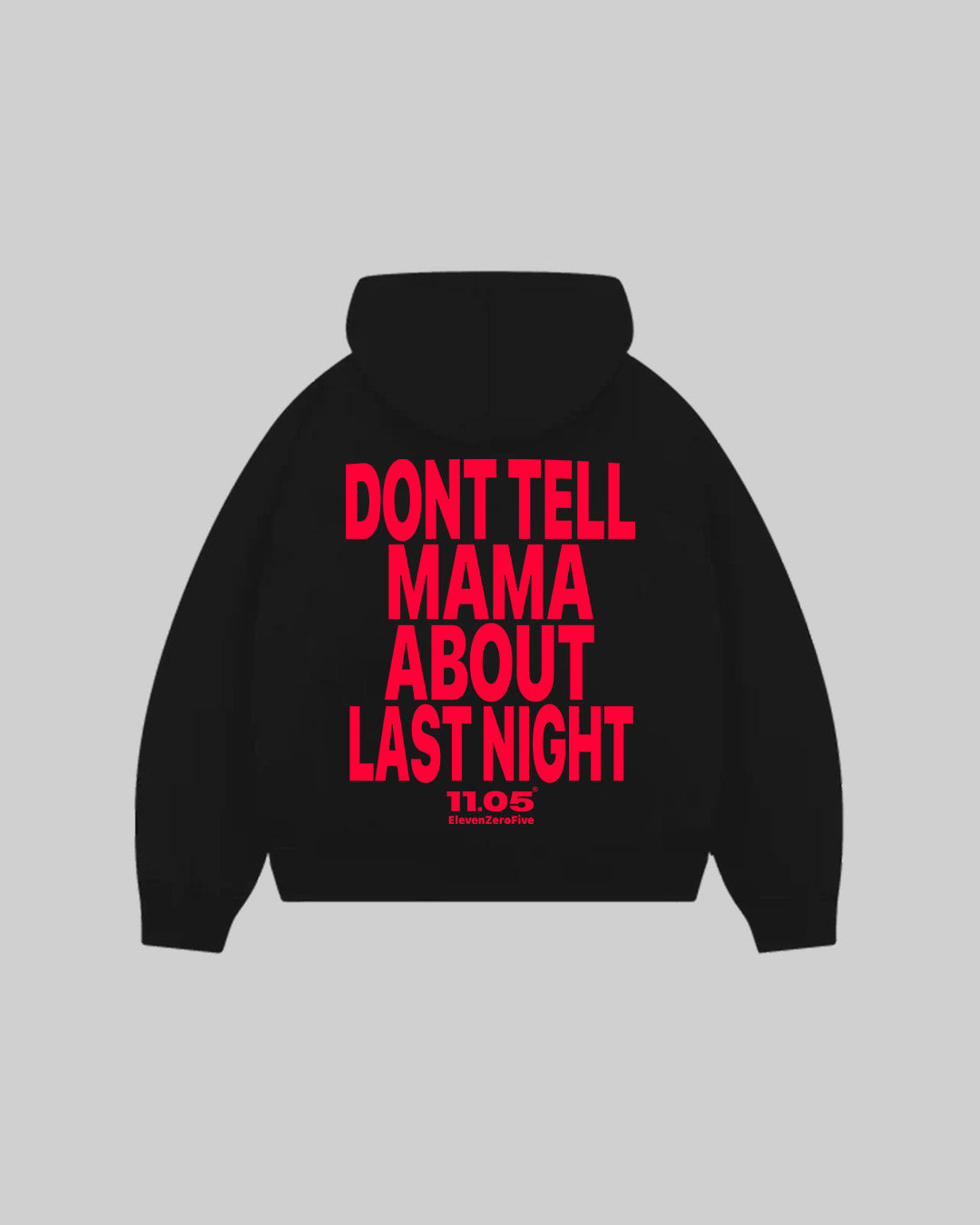 "DONT TELL MAMA ABOUT LAST NIGHT" Hoodie
