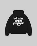 "fuck nudes. Send me your playlist." Hoodie