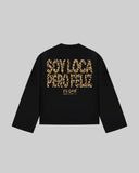 "SOY LOCA PERO FELIZ" Long Sleeve