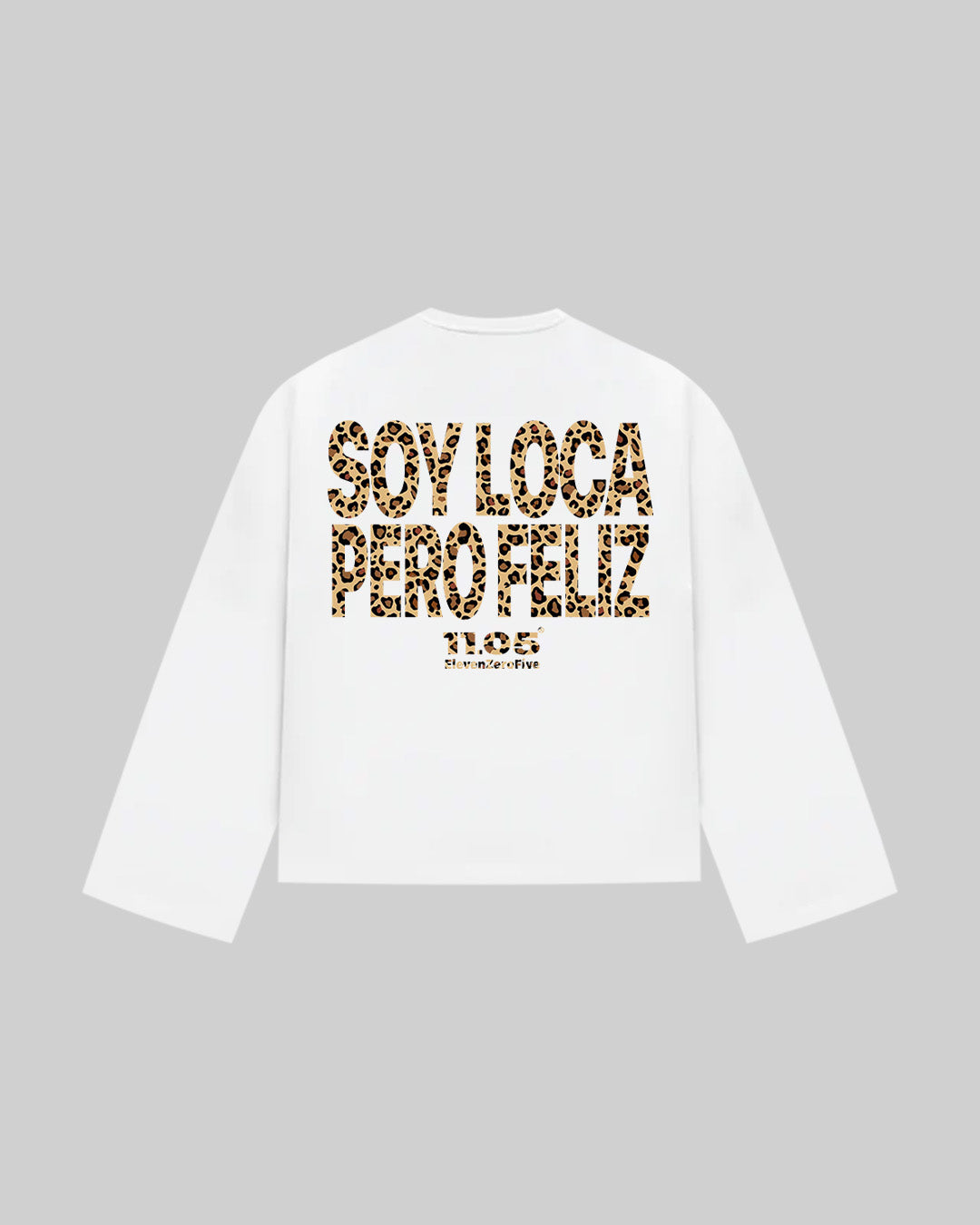 "SOY LOCA PERO FELIZ" Long Sleeve