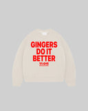 "GINGERS DO IT BETTER" Crewneck