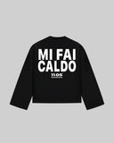 "MI FAI CALDO" Long Sleeve