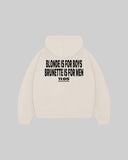 "BLONDE IS FOR BOYS BRUNETTE IS FOR MEN" Hoodie
