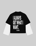 "I ALWAYS GET WHAT I WANT." Double-Sleeve