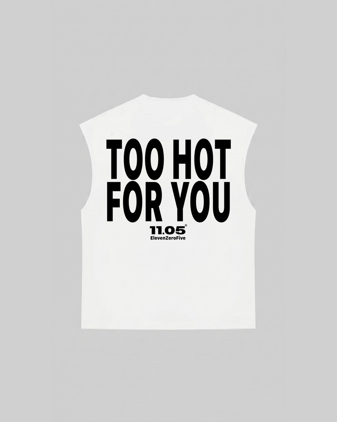 "TOO HOT FOR YOU" Tank Top