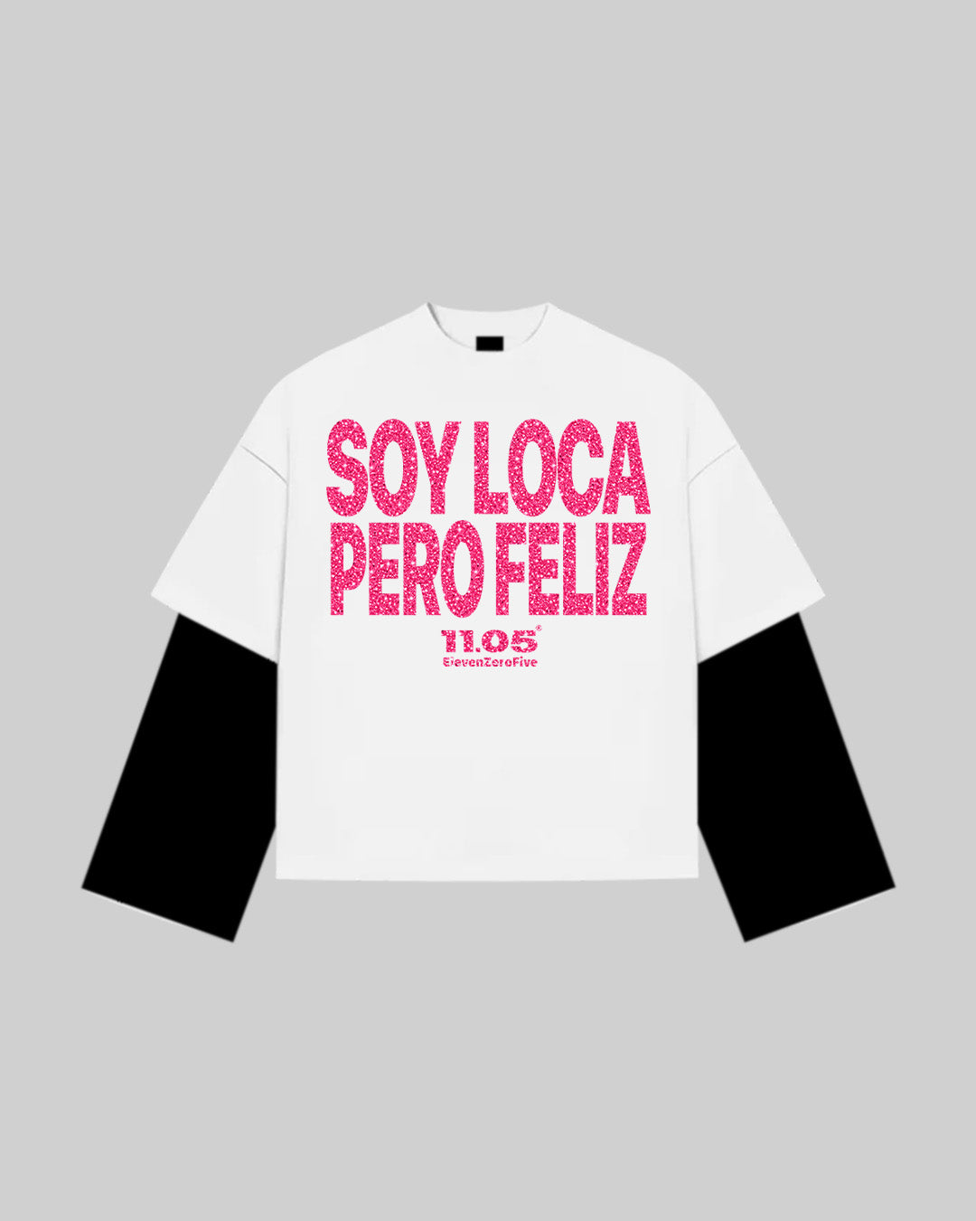"SOY LOCA PERO FELIZ" Double Longsleeve | GLITTER EDITION