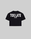 "TOO LATE" Women's TOP