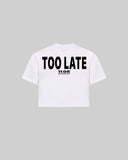 "TOO LATE" Women's TOP