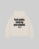 "fuck nudes. Send me your playlist." Hoodie