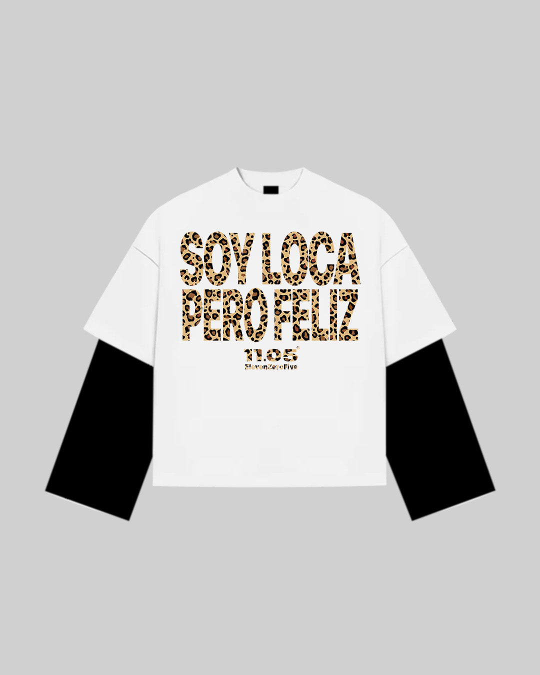 "SOY LOCA PERO FELIZ" Double Longsleeve