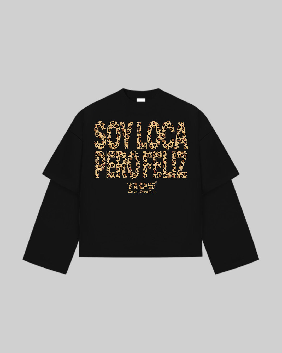 "SOY LOCA PERO FELIZ" Double Longsleeve