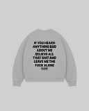 "IF YOU HEARD" Crewneck