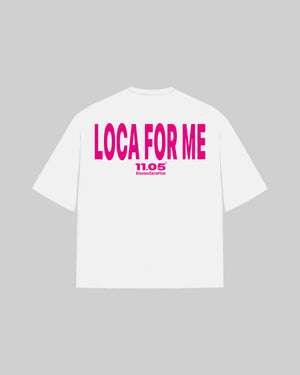 "LOCA FOR ME" T-Shirt