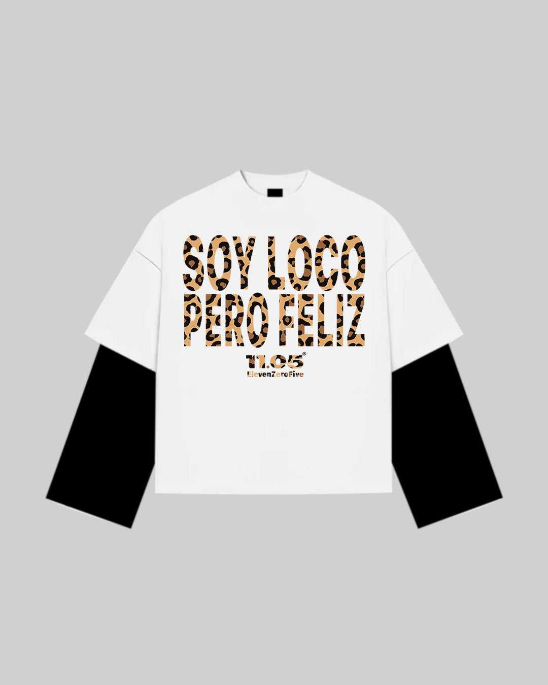 "SOY LOCO PERO FELIZ" Double Longsleeve