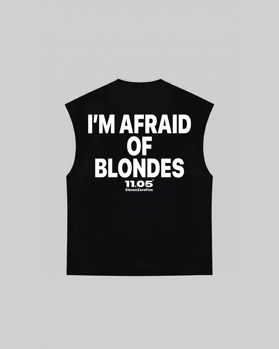 "I'M AFRAID OF BLONDES" Tank Top