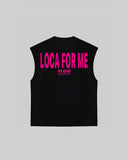 "LOCA FOR ME" Tank Top