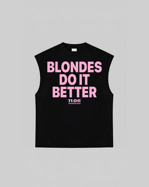 "BLONDES DO IT BETTER" Tank Top