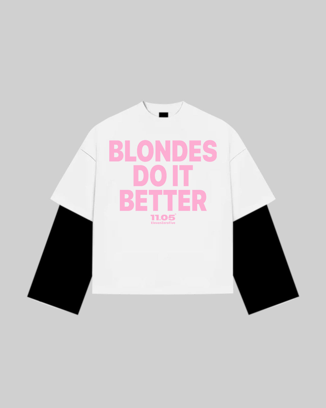 "BLONDES DO IT BETTER" Double Longsleeve
