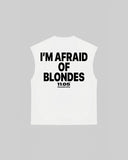 "I'M AFRAID OF BLONDES" Tank Top