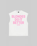 "BLONDES DO IT BETTER" Tank Top