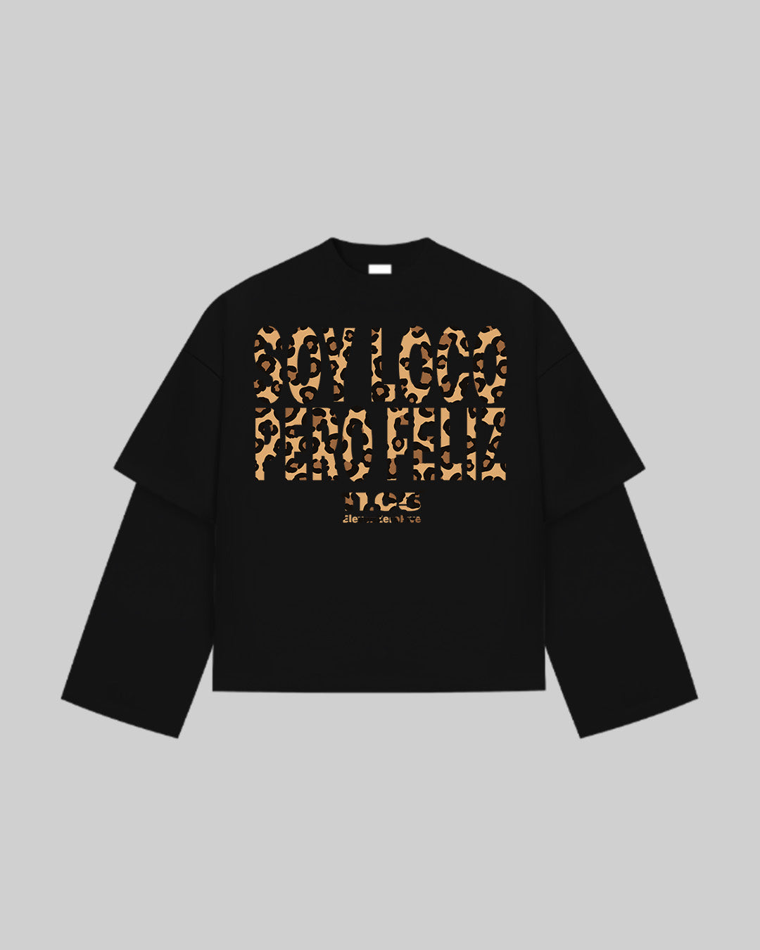 "SOY LOCO PERO FELIZ" Double Longsleeve