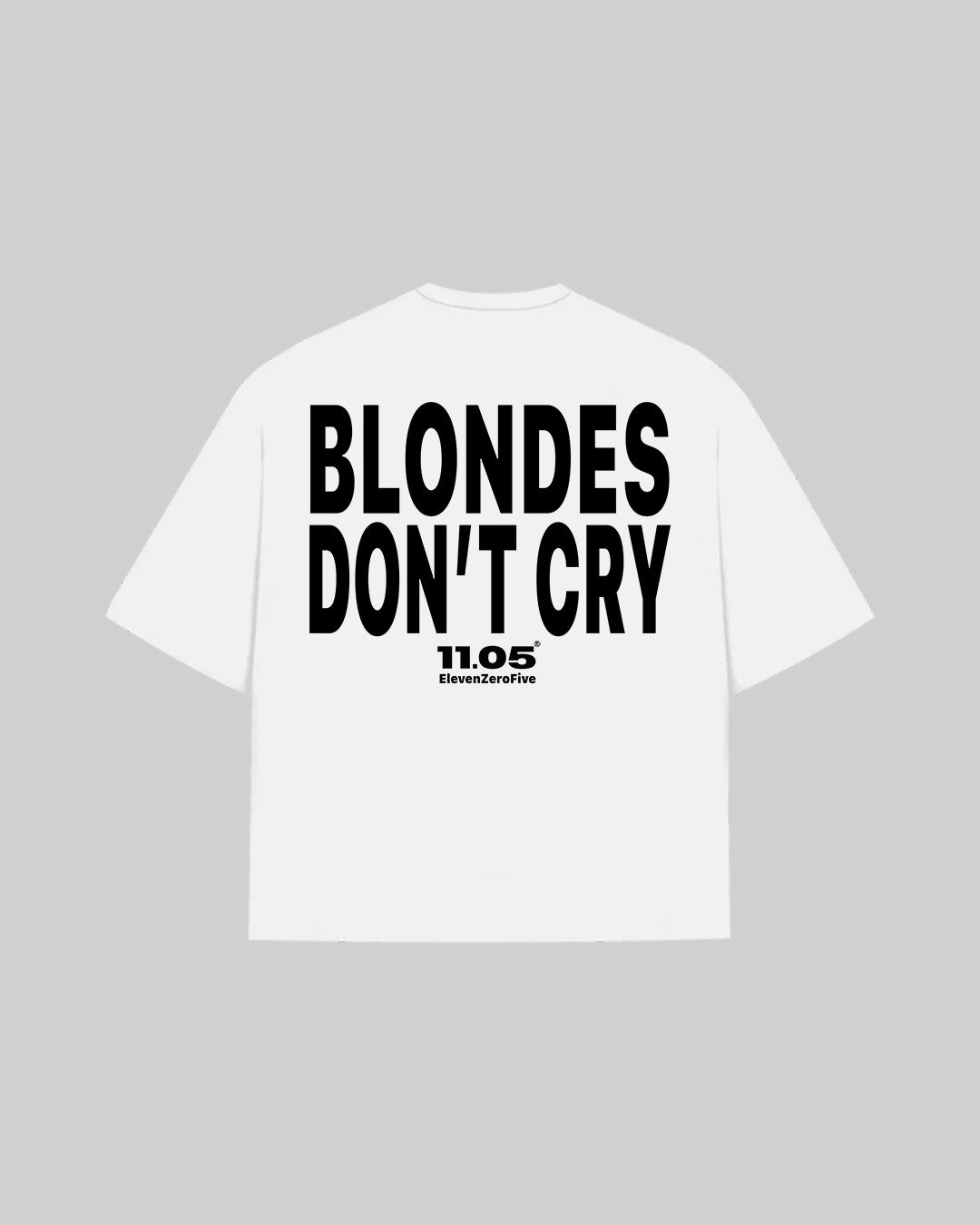 "BLONDES DON'T CRY" T-Shirt