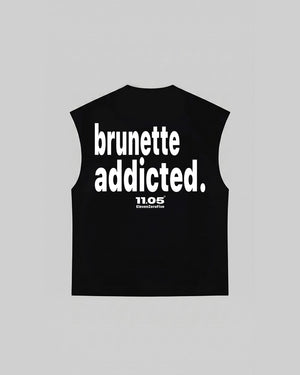 "brunette addicted." Tank Top