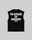 "I'M AFRAID OF GINGERS" Tank Top