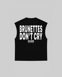"BRUNETTES DON'T CRY" Tank Top