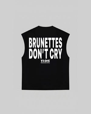 "BRUNETTES DON'T CRY" Tank Top