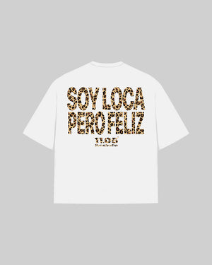 "SOY LOCA PERO FELIZ" T-Shirt