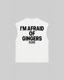 "I'M AFRAID OF GINGERS" Tank Top