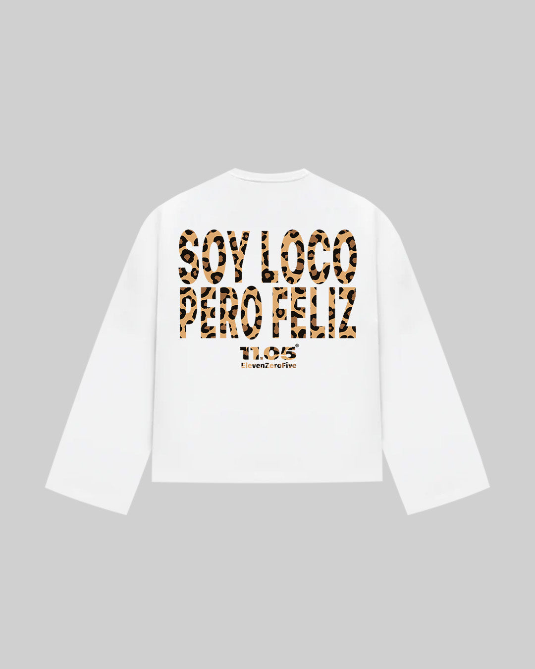 "SOY LOCO PERO FELIZ" Long Sleeve