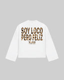 "SOY LOCO PERO FELIZ" Long Sleeve