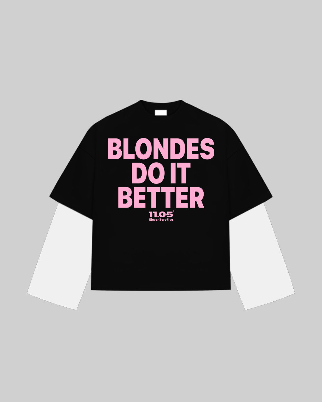 "BLONDES DO IT BETTER" Double Longsleeve
