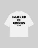 "I'm afraid of gingers" Oversized T-Shirt