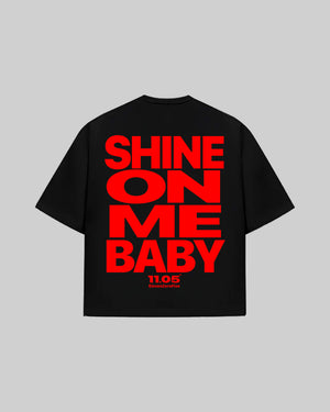 "SHINE ON ME BABY" T-Shirt | Red Edition
