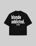 "blonde addicted." T-Shirt