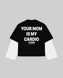"YOUR MOM IS MY CARDIO" Double-Sleeve