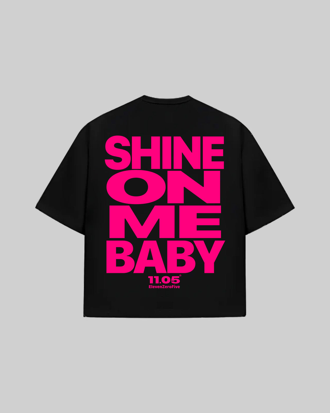 "SHINE ON ME BABY" T-Shirt | Fuchsia Edition