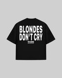 "BLONDES DON'T CRY" T-Shirt