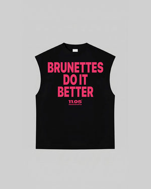 "BRUNETTES DO IT BETTER" Tank Top