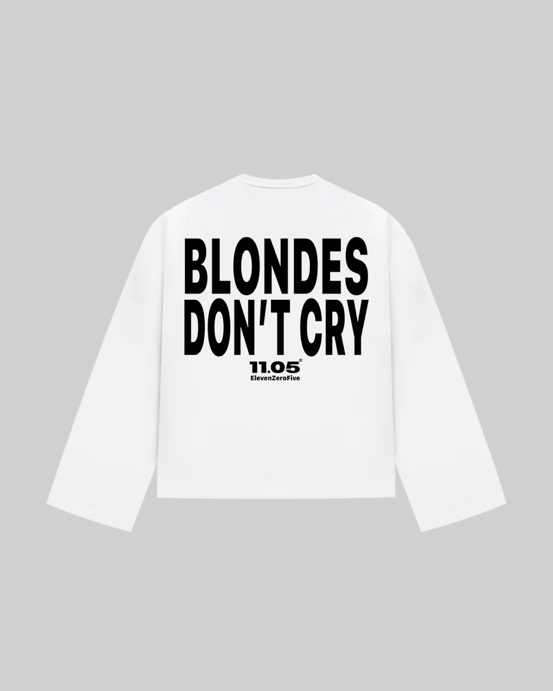 "BLONDES DON'T CRY" Long Sleeve
