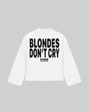"BLONDES DON'T CRY" Long Sleeve