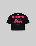 "BRUNETTES DO IT BETTER" Women's TOP