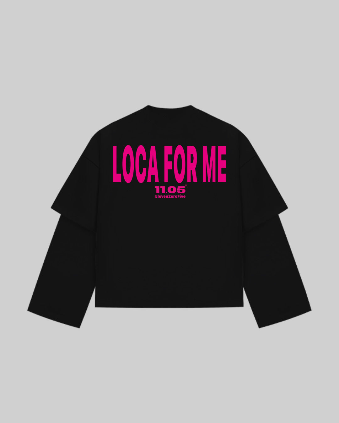 "LOCA FOR ME" Double Longsleeve