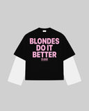 "BLONDES DO IT BETTER" Double-Sleeve
