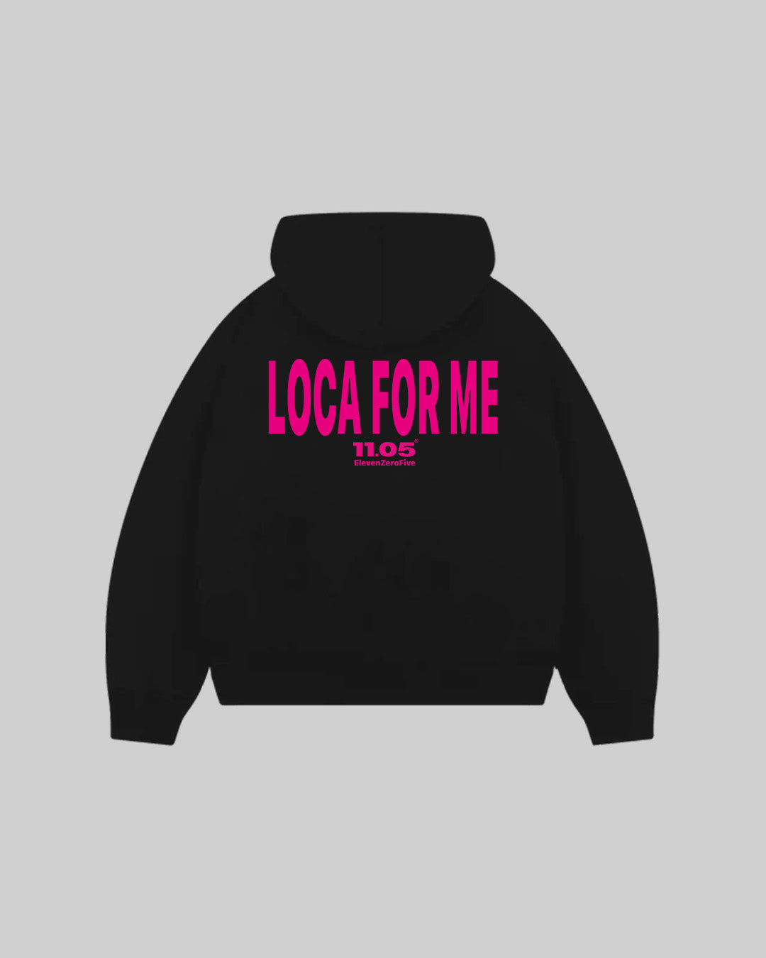 "LOCA FOR ME" Hoodie