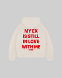 "My ex is still in love with me" Hoodie